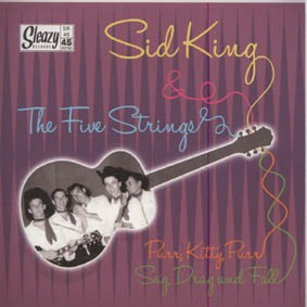Sid King & The Five Strings - Purr Kitty Purr / Sag ,Drag...